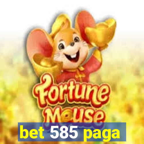 bet 585 paga